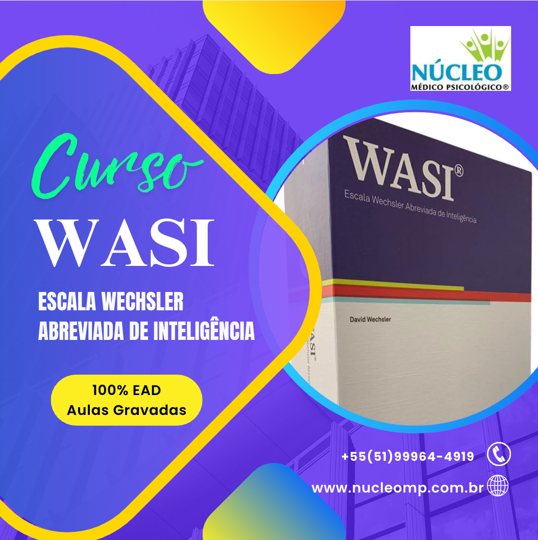 CURSO WASI ESCALA WECHSLER ABREVIADA DE INTELIGÊNCIA - EAD 100% GRAVADO ...